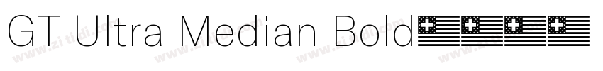GT Ultra Median Bold字体转换